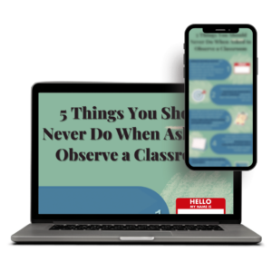 5 things you should never do when observing a classroom